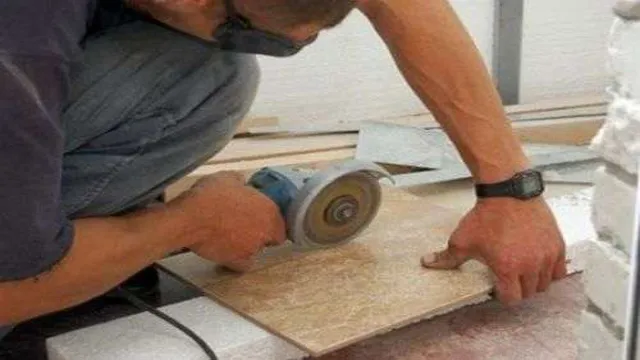 can i cut ceramic tile with an angle grinder can i cut ceramic tile with an angle grinder