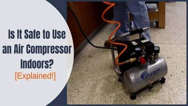 Can You Use Electric Air Compressor Indoors? Essential Tips for Safe and Efficient Operation.