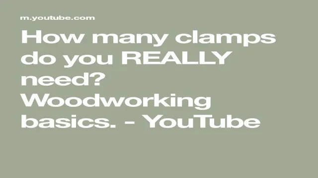 How Many Clamps Do I Need for Woodworking Projects: A Comprehensive Guide