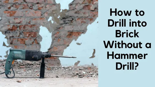 How To Drill Brick Without A Hammer Drill: Tips, Tricks, And Tools ...