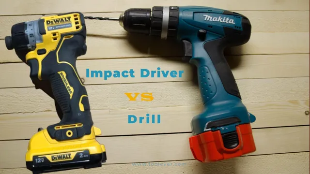 is an impact driver better than a drill 1 is an impact driver better than a drill
